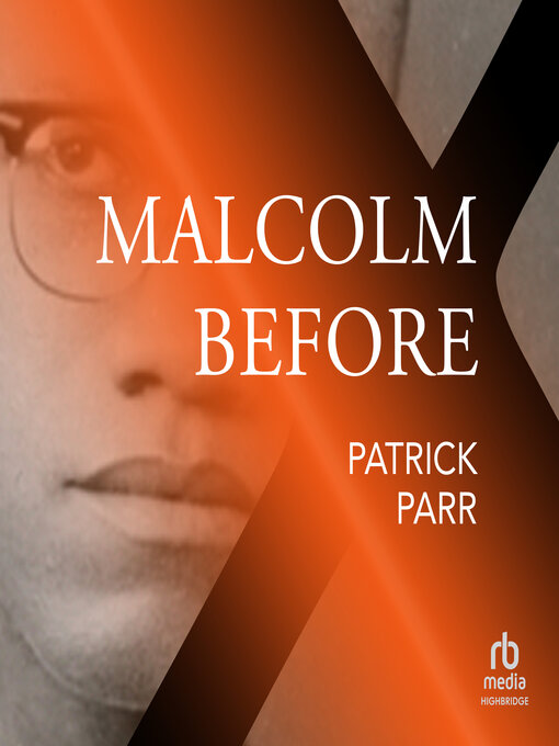 Title details for Malcolm Before X by Patrick Parr - Wait list